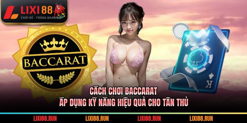 Cách chơi baccarat
