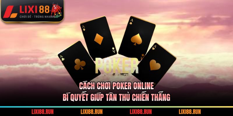 Cách chơi poker online