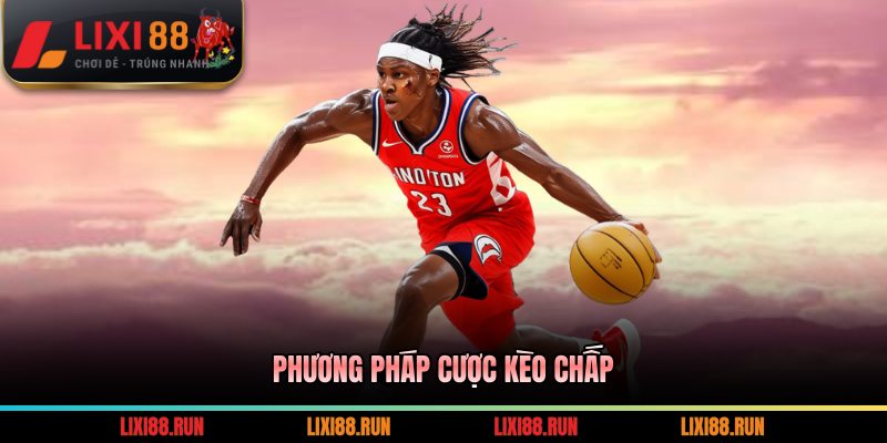 Phương pháp cược kèo chấp
