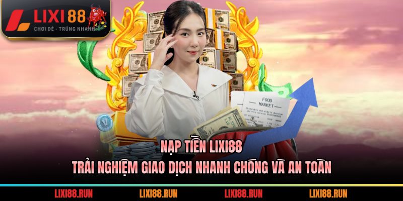 Nạp Tiền LIXI88