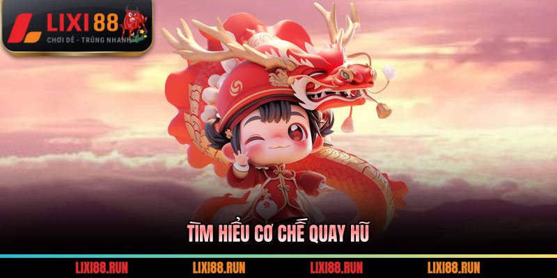 Rồng Vàng Phát Lộc - Trải Nghiệm Hay, Thưởng Lớn Mỗi Ngày 1 Tìm hiểu cơ chế quay hũ