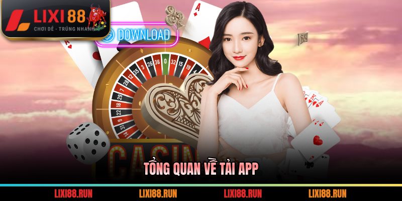 Tổng quan về tải app