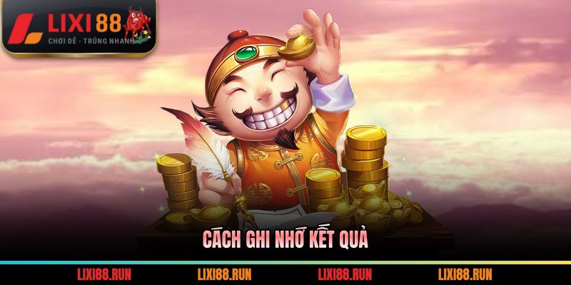 Cách ghi nhớ kết quả