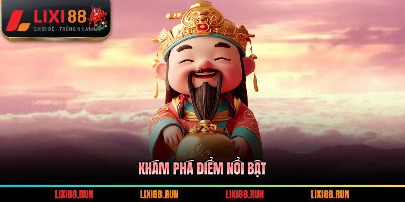 Khám phá điểm nổi bật 