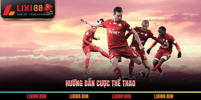 Hướng dẫn cược thể thao